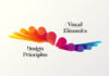 An overview to Visual Elements and Design Principles Visual Elements and Design Principles