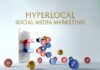 Hyperlocal Social Media Marketing-Connecting with Your Neighborhood Hyperlocal Social Media Marketing