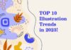 Top 10 Illustration Trends to Inspire Illustrator Markers in 2023 Illustrator Trends