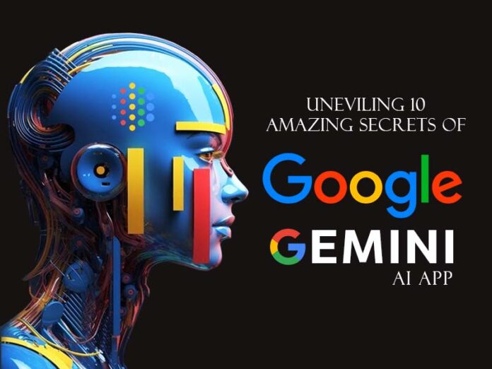 Google Gemini AI App: 10 Amazing Secrets