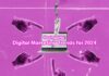Reshaping: Top 10 Digital Marketing Trends for 2024