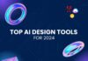 Top AI Design Tools for 2024 Top AI Design Tools for 2024