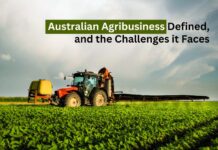 Australian Agribusiness Defined, and the Challenges it Faces Australian Agribusiness Defined, and the Challenges it Faces