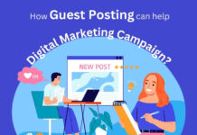 How Guest Posting can help your Digital Marketing Campaign? How Guest Posting Can Help Your Digital Marketing Campaign?