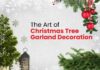 The Art of Christmas Tree Garland Decoration Christmas Tree Garland