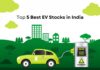 You Will Regret Not Investing in These 5 Best EV Stocks in India Top 5 Best EV Stocks in India